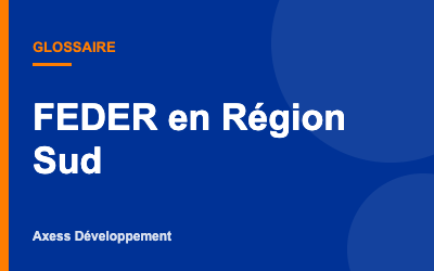 FEDER en Région Sud : le guide pour obtenir un financement européen